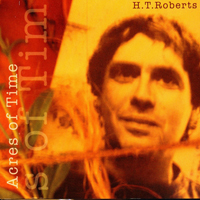 Roberts, H.T. - Acres Of Time