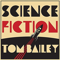 Bailey, Tom - Science Fiction (Deluxe Edition CD 1)