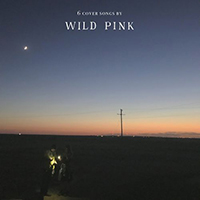 Wild Pink - 6 Cover Songs (EP)