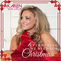 Waldrup, Karen - Everything We Need For Christmas (Single)