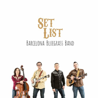 Barcelona Bluegrass Band - Set List