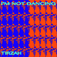Tirzah - I'm Not Dancing (Single)