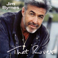 Byrnes, Jim - That River