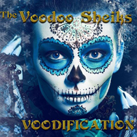 Voodoo Sheiks - Voodification (Deluxe Edition)