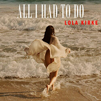 Lola Kirke - All I Had To Do (Single)