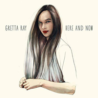 Ray, Gretta - Here and Now