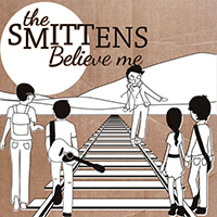 Smittens - Believe Me
