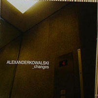 Alexander Kowalski - Changes