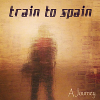 Train To Spain - A Journey