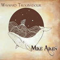 Aiken, Mike - Wayward Troubadour