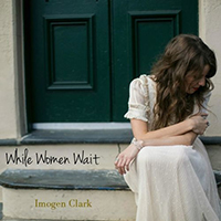 Clark, Imogen - While Women Wait (Single)