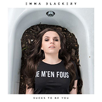 Blackery, Emma - Sucks To Be You (Single)