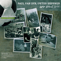 Paul van Dyk - Wir Sind Wir (Wunder Von Bern Special Edition)