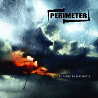 Perimeter - Healing By Festering