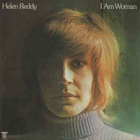 Helen Reddy - I Am Woman/Long Hard Climb