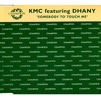 KMC - Somebody To Touch Me (Remixes - Maxi-Single)