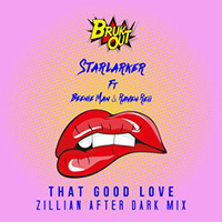 Starlarker - That Good Love (Zillian After Dark mix - Single) (feat. Beenie Man & Raven Reii)