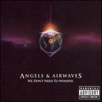 Angels & Airwaves - We Don't Need To Whisper