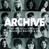 Archive - You All Look The Same To Me - Nouvelle Edition (CD2: The Absurd)