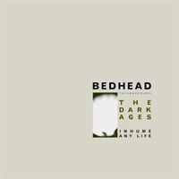 Bedhead - The Dark Ages (EP)