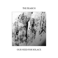 Search - Our Need For Solace