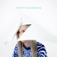 Poppy - Poppy (Remixes) [EP]