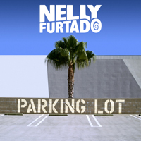 Nelly Furtado - Parking Lot (Single)