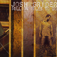 Josh Grider - Million Miles to Go