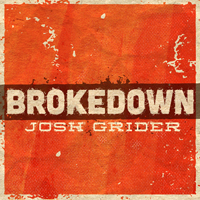 Josh Grider - Brokedown