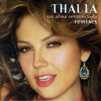 Thalia - Un Alma Sentenciada (Remixes)