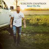 Chapman, Colton - Raised This Way