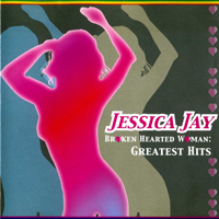 Jay, Jessica - Broken Hearted Woman: Greatest Hits