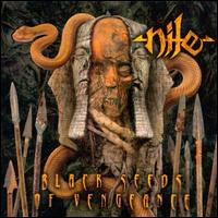 Nile - Black Seeds of Vengeance