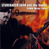 Studebaker John - Time Will Tell