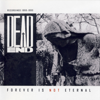 Dead End (NLD) - Forever Is Not Eternal