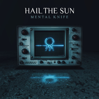 Hail The Sun - Glass: Half Empty