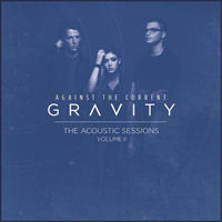 Against The Current - Gravity (The Acoustic Sessions Volume II) (EP)