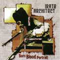 Irate Architect - Born Blood Portrait