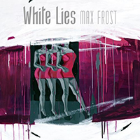 Max Frost - White Lies (Single)