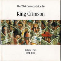 King Crimson - The 21st Century Guide To King Crimson Vol. II 1981-2003 (CD 1, In The Studio 1981-1984)