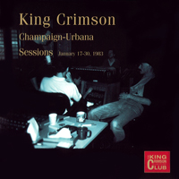 King Crimson - The Collectors' King Crimson: Champaign-Urbana Sessions, January 17-30
