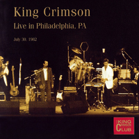 King Crimson - The Collectors' King Crimson: Live In Philadelphia, Pa, July 30