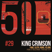 King Crimson - KC50 Vol. 29: Fans, Sloth, Nuns, Felons (EP)