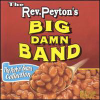 Reverend Peyton's Big Damn Band - The Pork n' Beans Collection