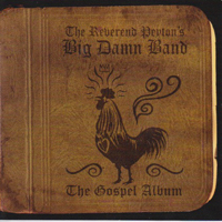 Reverend Peyton's Big Damn Band - The Gospel Album