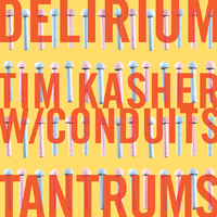 Kasher, Tim - Delirium Tantrums