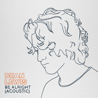 Dean Lewis - Be Alright (Acoustic) (Single)