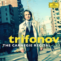 Trifonov, Daniil - Daniil Trifonov: The Carnegie Recital