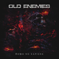 Old Enemies - Homo No Sapiens