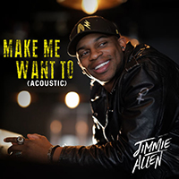 Allen, Jimmie - Make Me Want To (Acoustic Single)